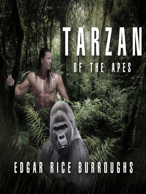 Title details for Tarzan of the Apes by Edgar Rice Burroughs - Wait list